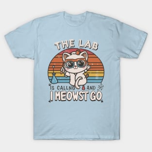 The Lab Is Calling and I Meowst Go T-Shirt